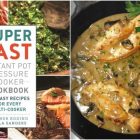 Super Fast Instant Pot Pressure Cooker Cookbook - Review