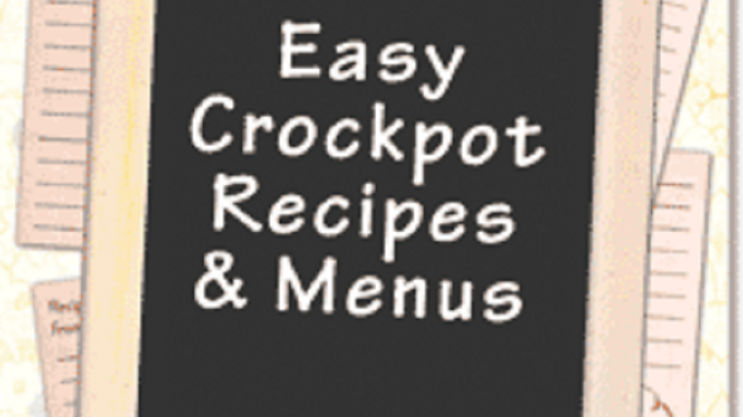 Easy Crockpot Recipes and Menus e-Book 2
